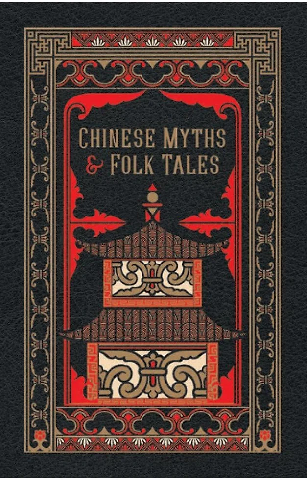 Chinese Myths and Folk Tales: Barnes & Noble Classics