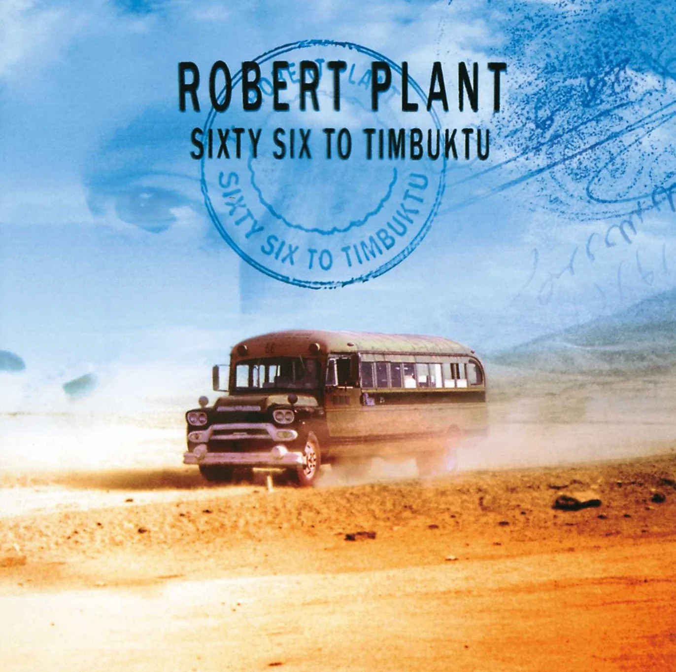 Robert Plant - Sixty Six To Timbuktu