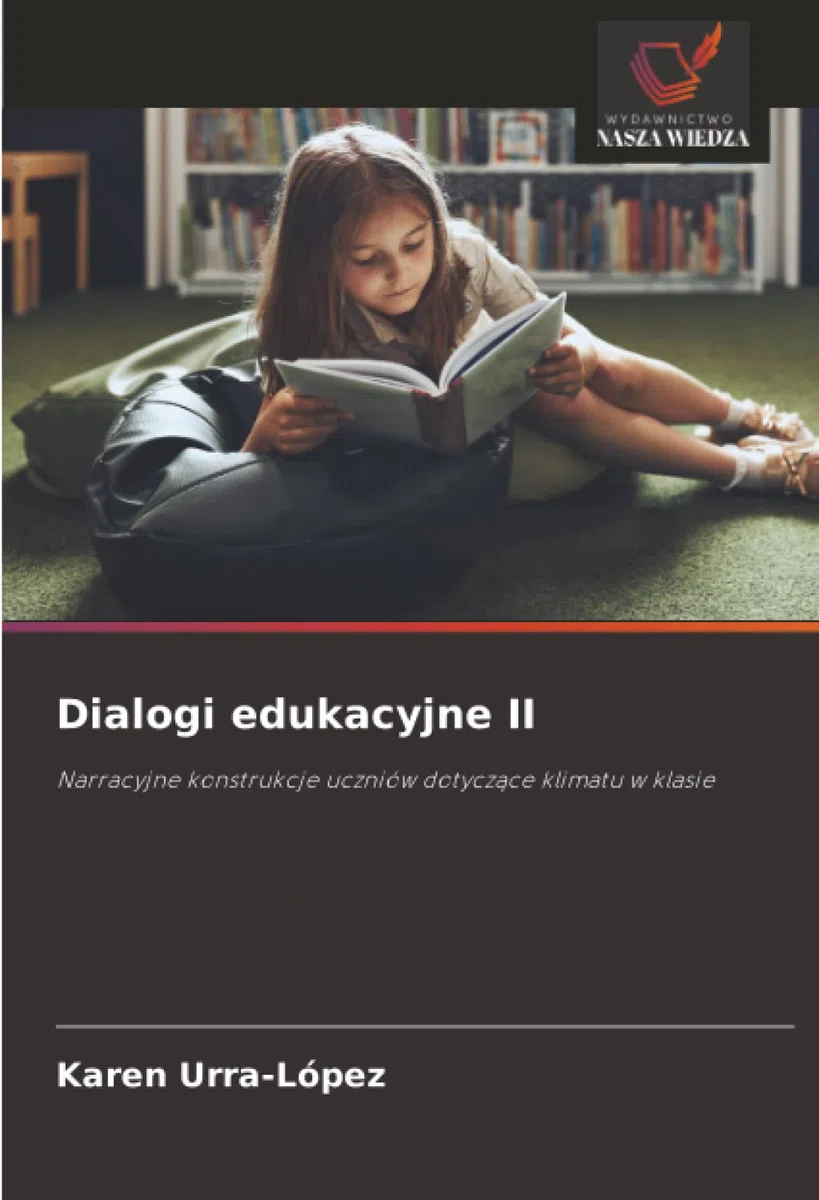 Dialogi edukacyjne II: Narracyjne konstrukcje uczniów dotycz¿ce klimatu w klasie