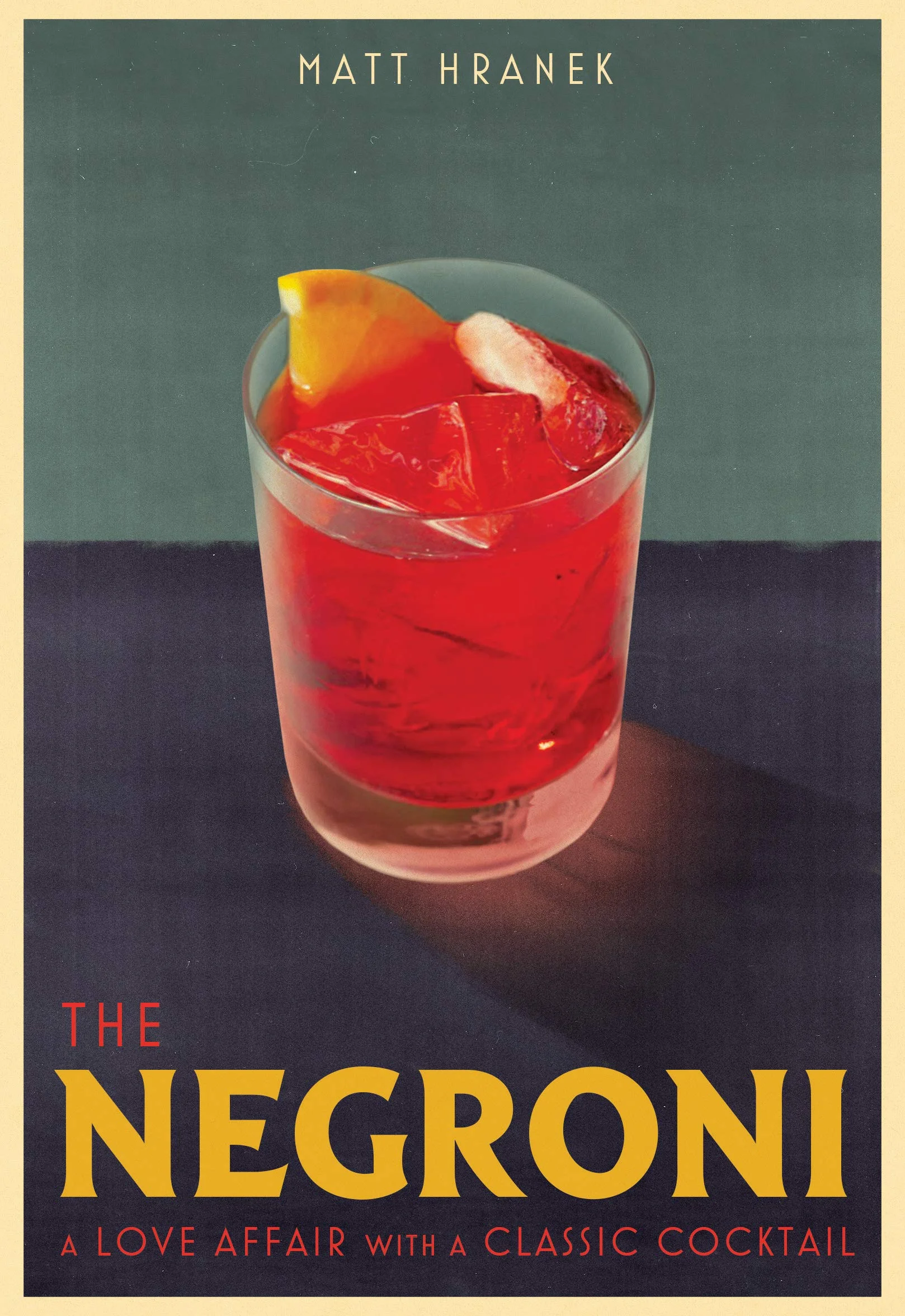 The Negroni: A Love Affair with a Classic Cocktail