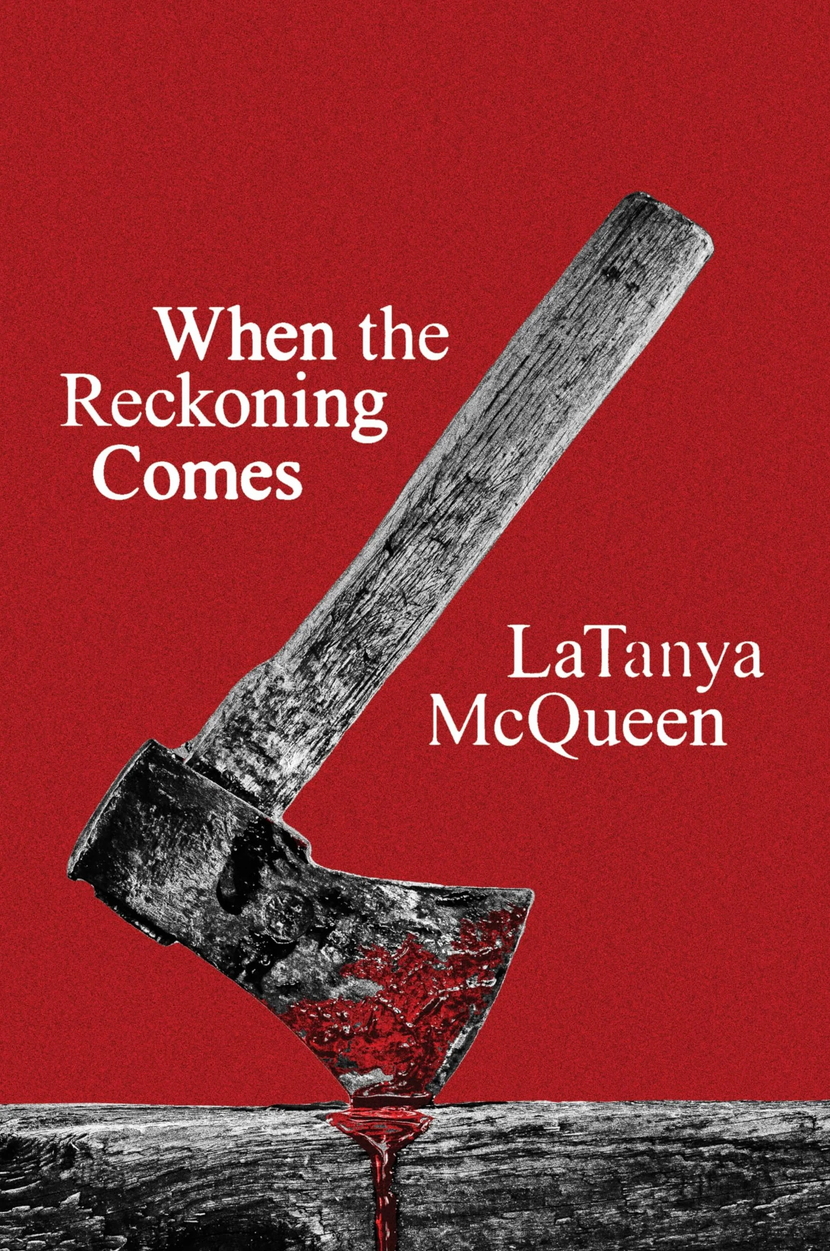 When the Reckoning Comes: A Novel