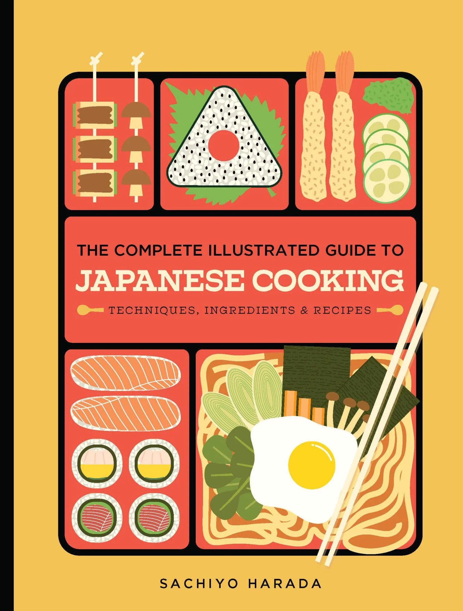 The Complete Illustrated Guide to Japanese Cooking: Techniques, Ingredients & Recipes