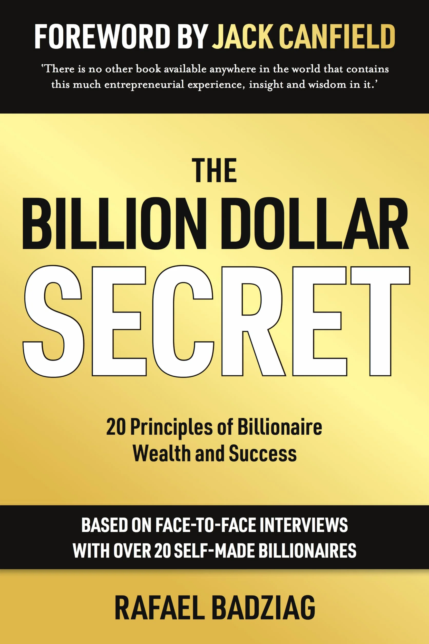 The Billion Dollar Secret: 20 Principles of Billionaire Wealth and Success