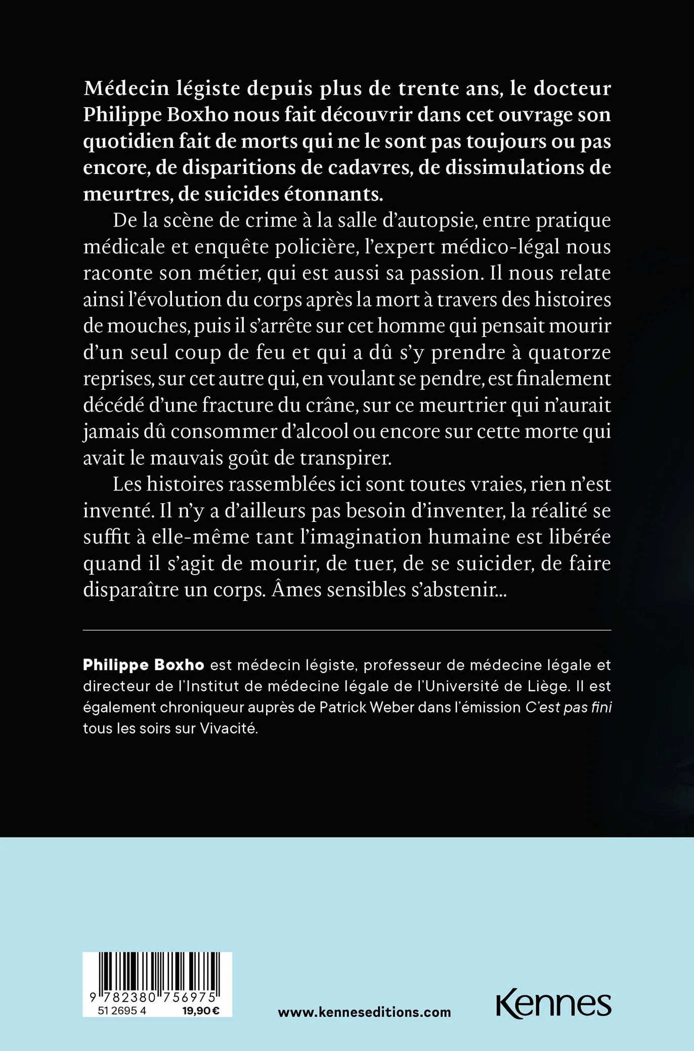 Les morts ont la parole: Philippe Boxho, médecin légiste, fait parler les cadavres. Âmes sensibles s abstenir !