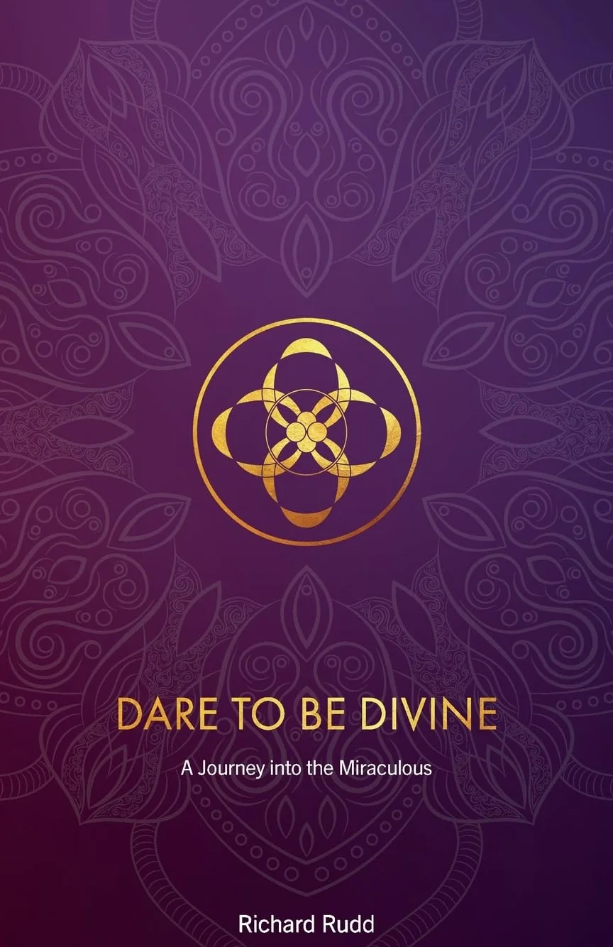 Dare to be Divine: A Journey into the Miraculous