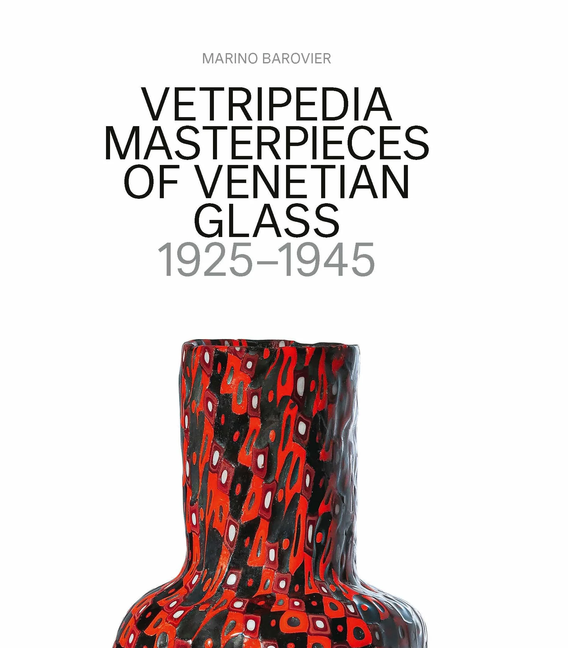 Vetripedia : Masterpieces of Venetian Glass /anglais: Masterpieces of Venetian Glass - Three Volumes in a Slipcase