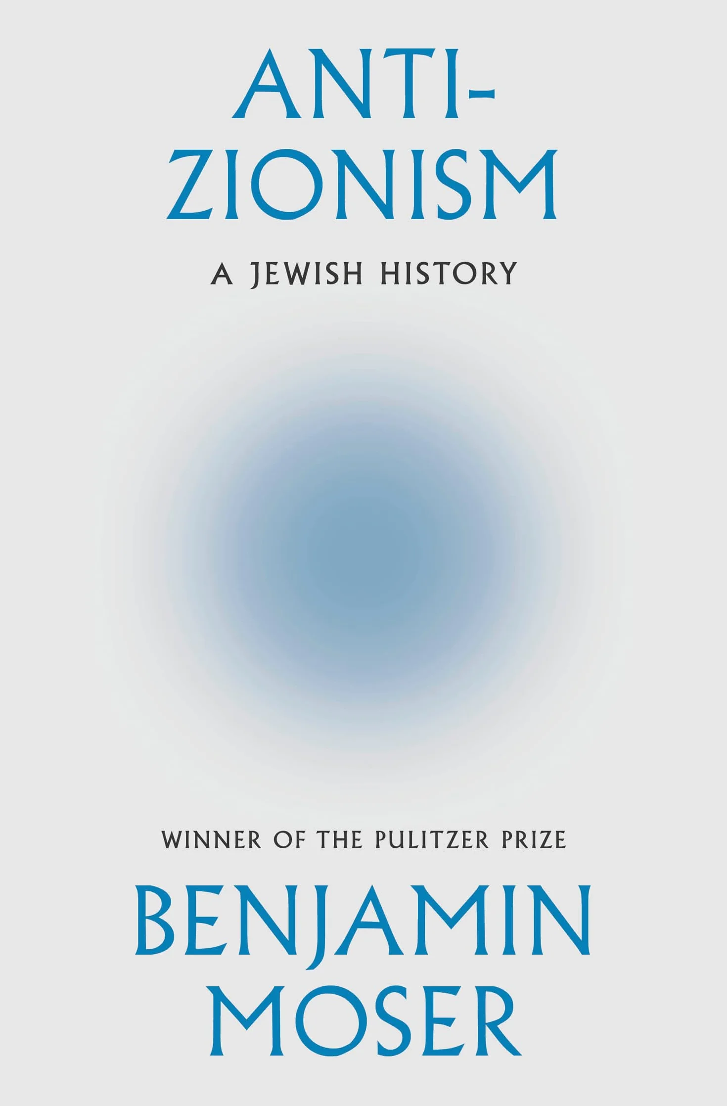 Anti-Zionism: A Jewish History