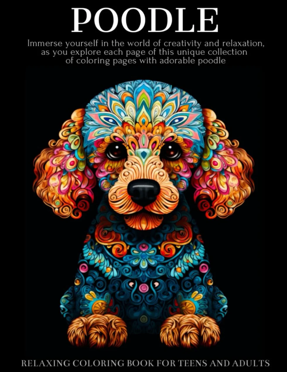 Poodle Coloring Book For Adults and Teens: Poodle Dogs Mandala Patterns - Stress Relieving and Relaxing Gifts