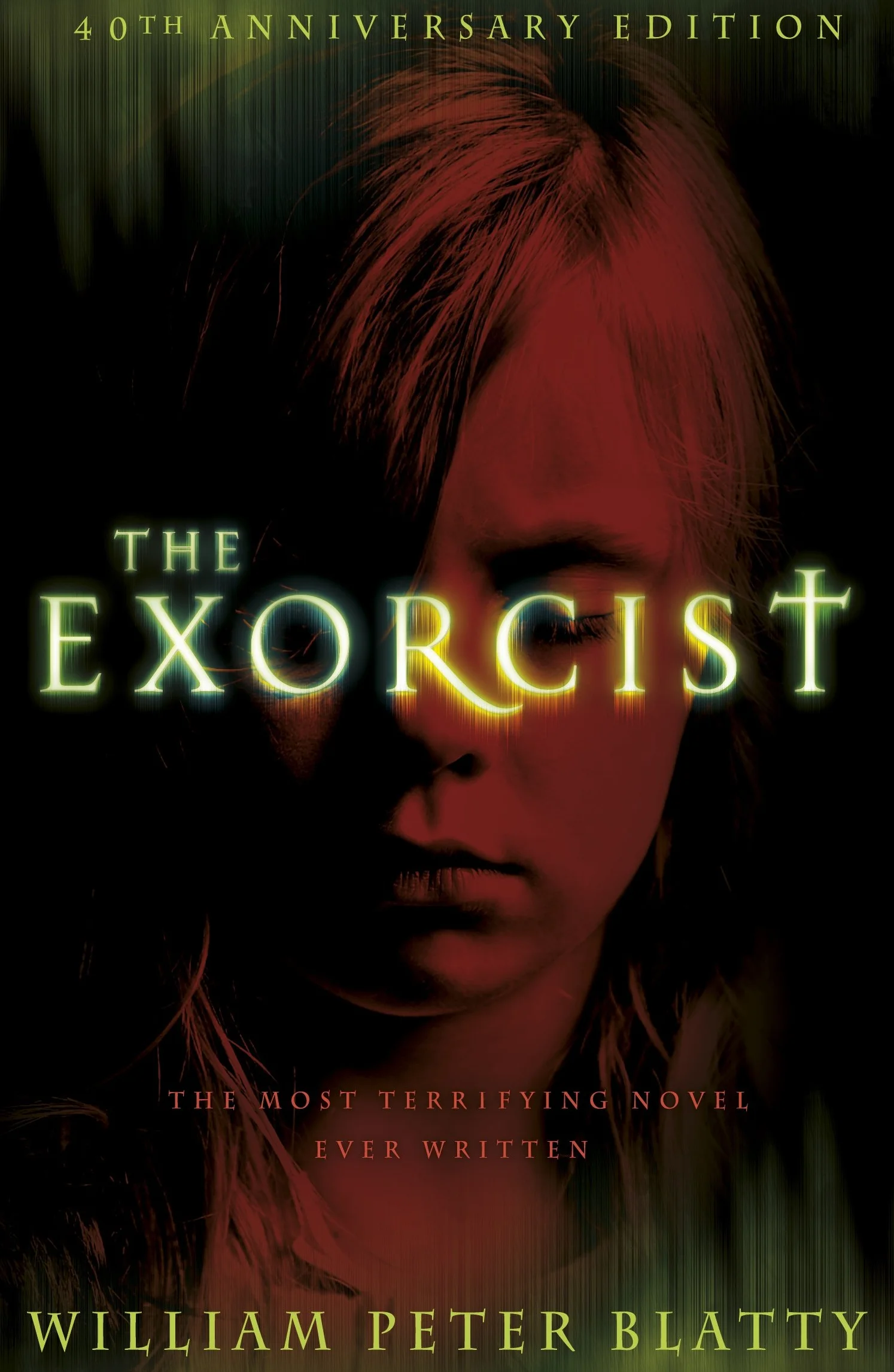 The Exorcist: Quite possibly the most terrifying novel ever written . . .