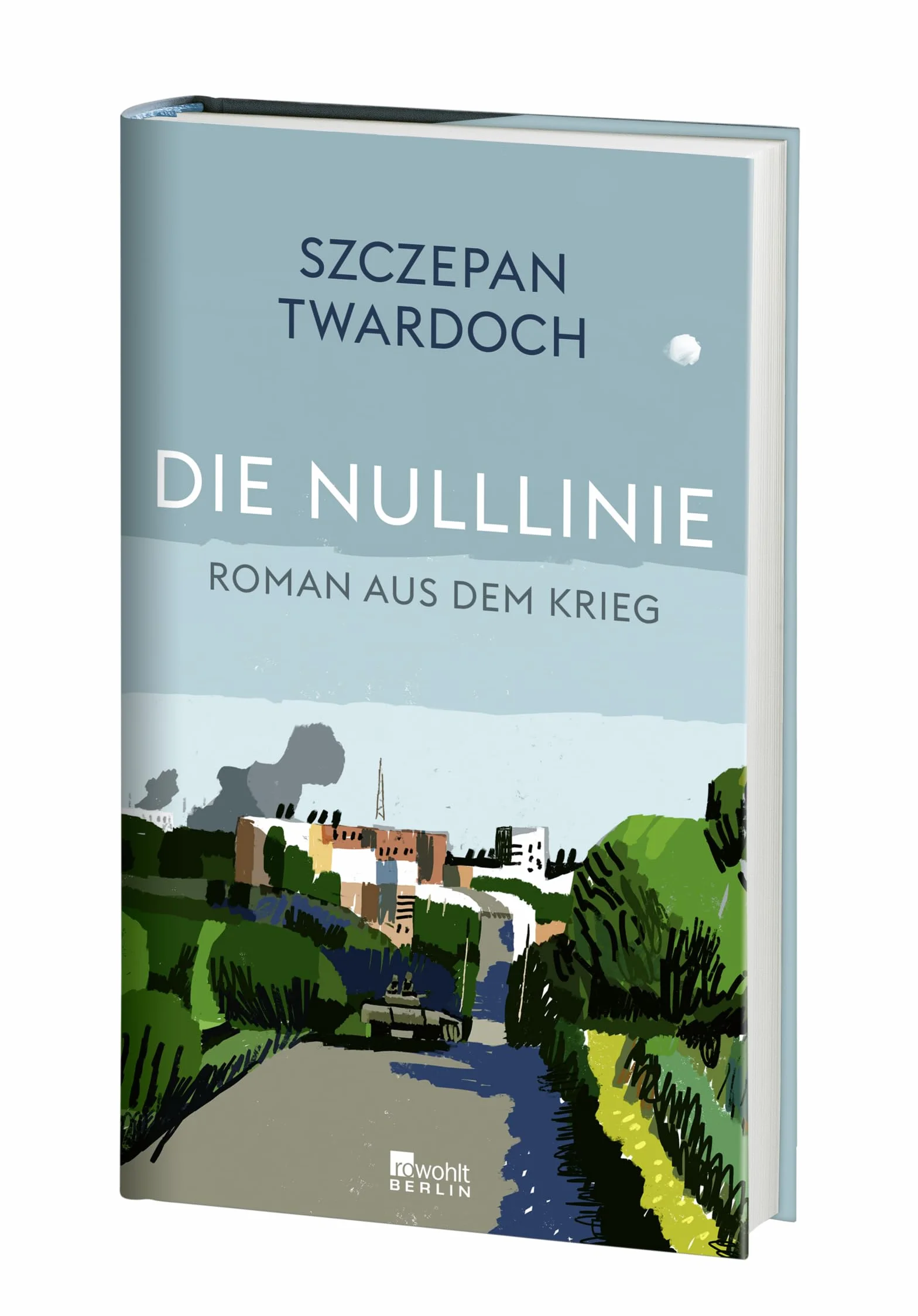 Die Nulllinie: Roman aus dem Krieg | "Twardoch ist ein großer Erzähler." Florian Illies