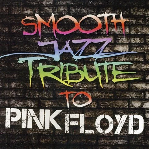 Smooth Jazz Tribute to Pink Floyd