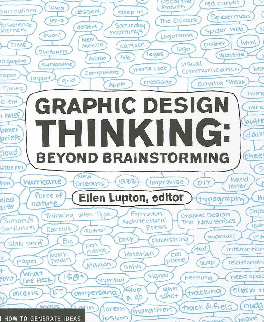 Graphic Design Thinking: Beyond Brainstorming /anglais: How to Define Problems, Get Ideas, and Create Form