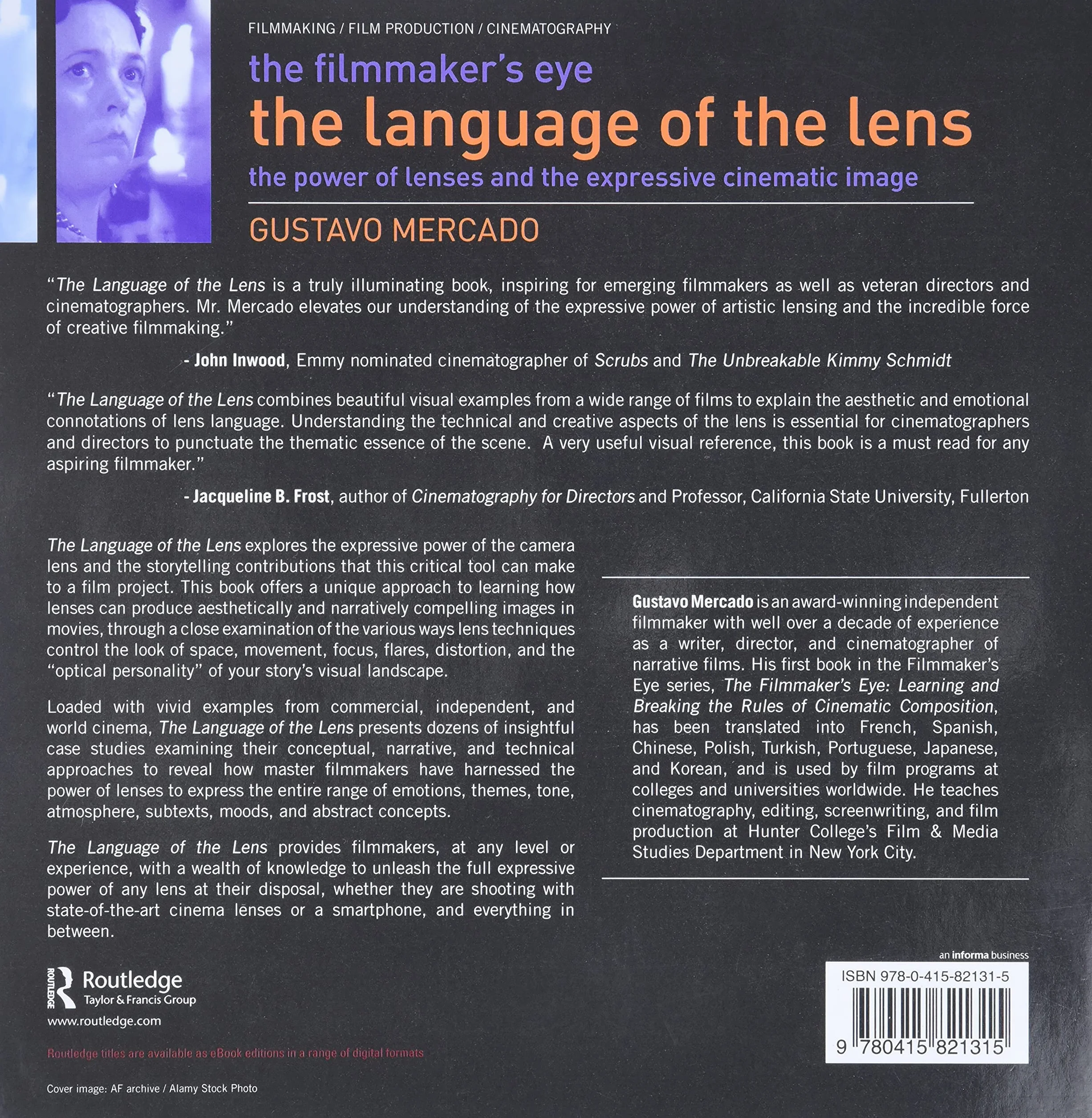The Filmmaker's Eye: The Language of the Lens: The Power of Lenses and the Expressive Cinematic Image