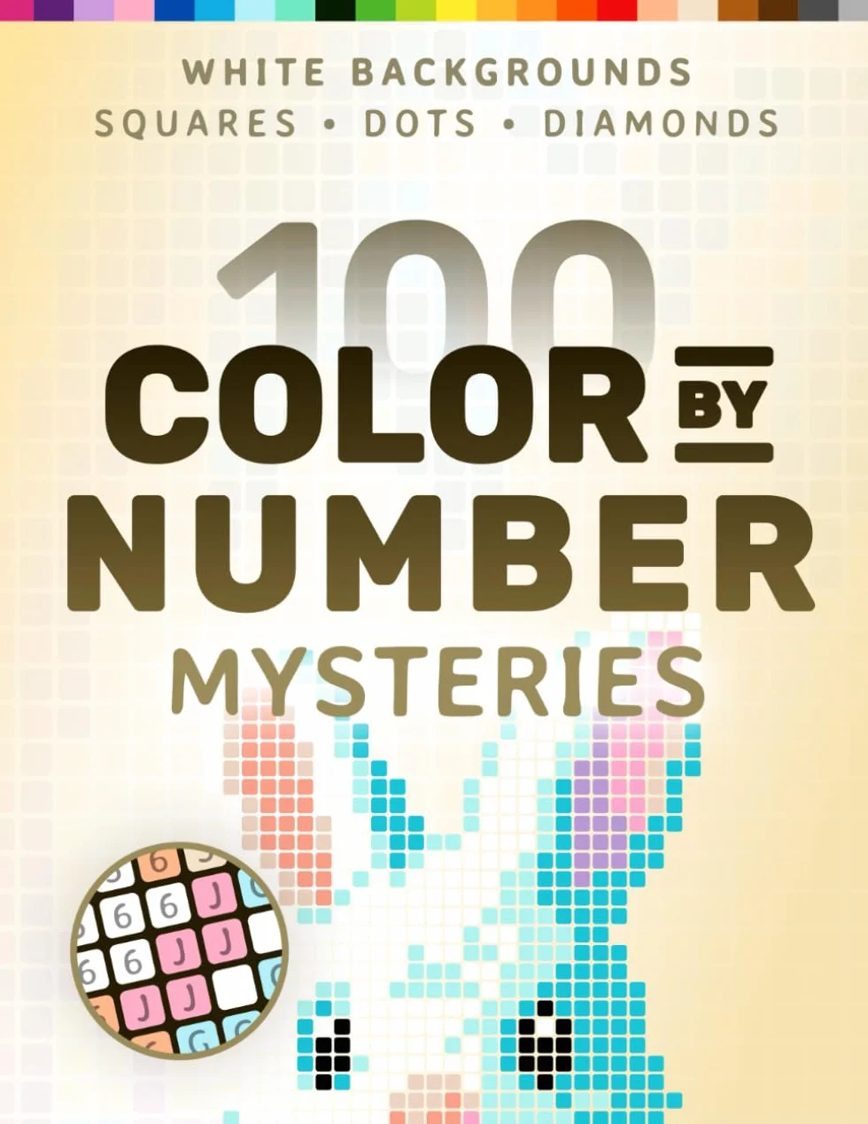 100 Color by Number Mysteries: White-Background Edition – A Coloring Book for Adults Relaxation and Wonder – Squares, Diamonds, Dots