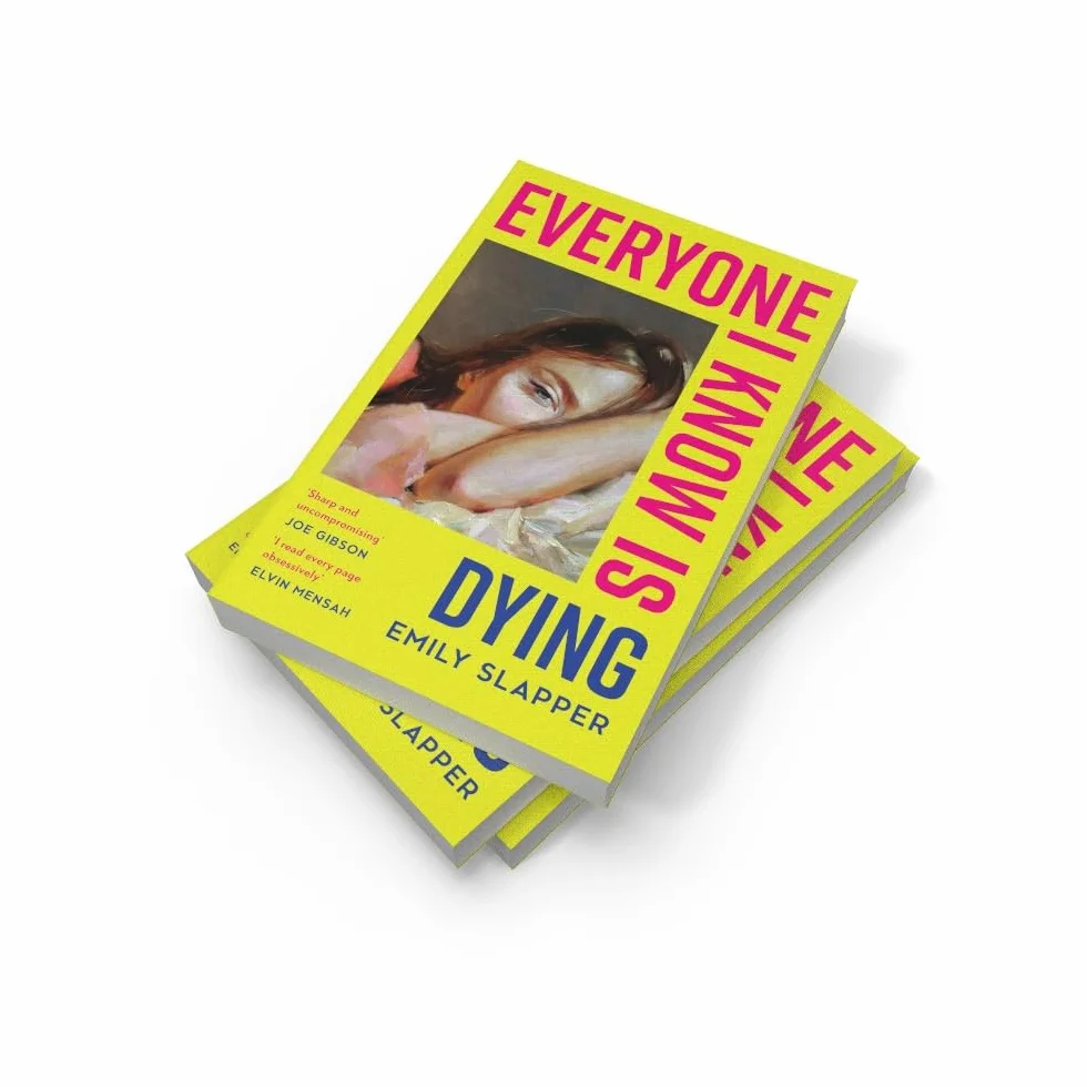 Everyone I Know is Dying: A new razor-sharp, honest literary debut novel for 2026, perfect for fans of Coco Mellors and Meg Mason!