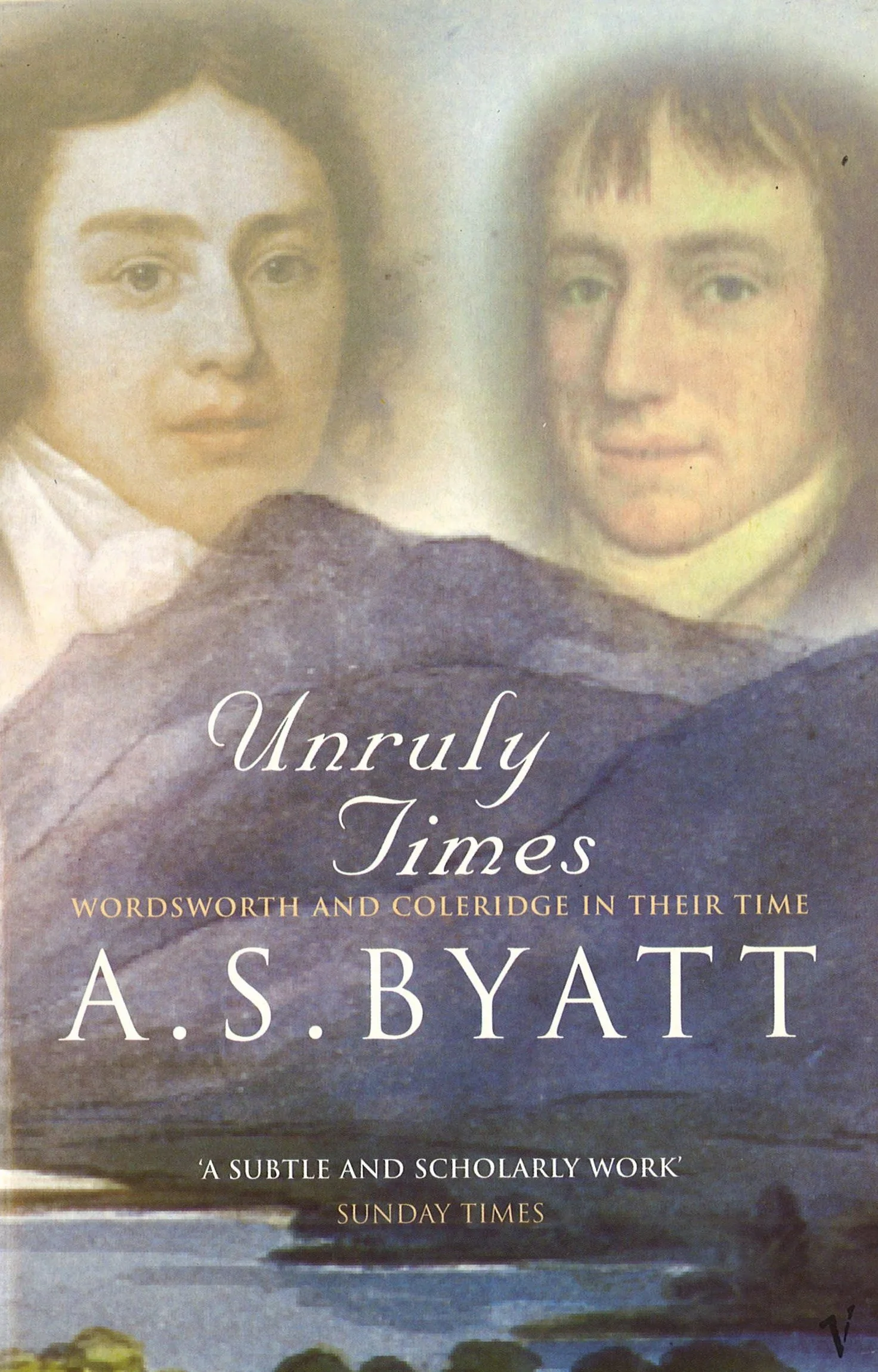 Unruly Times: Wordsworth and Coleridge in Their Time
