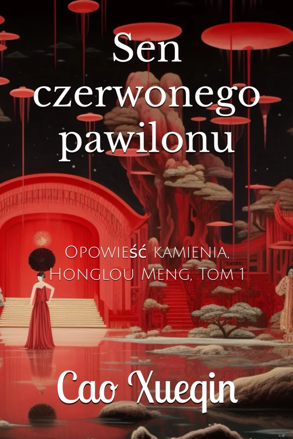 Sen czerwonego pawilonu: Opowieść kamienia, Honglou Meng, Tom 1