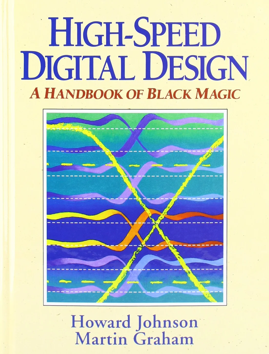 High Speed Digital Design: A Handbook of Black Magic
