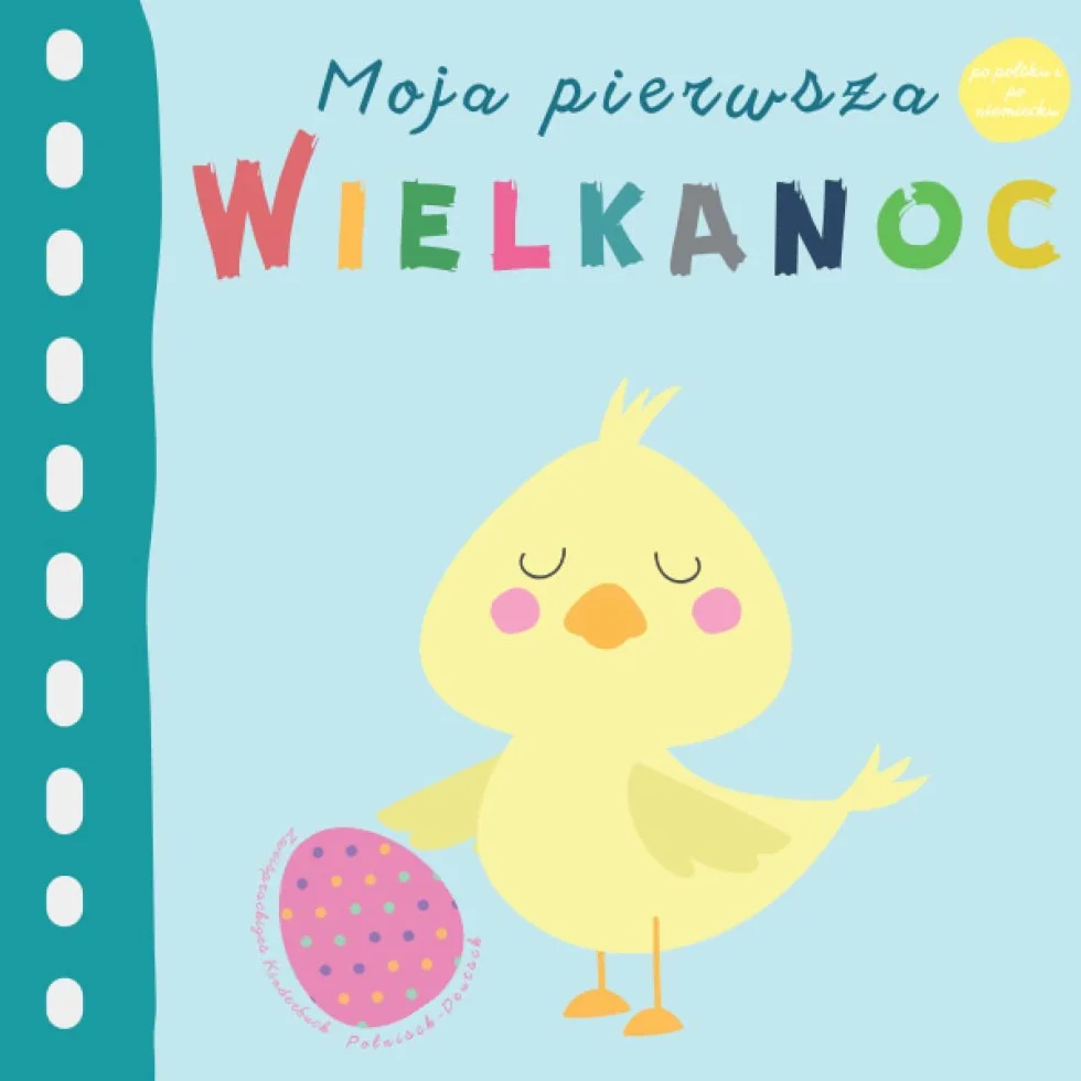 Moja pierwsza Wielkanoc po polsku i po niemiecku | Zweisprachiges Kinderbuch Polnisch Deutsch: Meine ersten Wörter | Ostern Buch Baby | Ostergeschenk für Kinder | Polnisch lernen | Polskie ksiazki