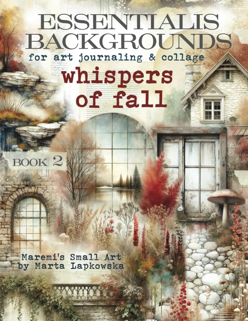 ESSENTIALIS BACKGROUNDS for art journaling & collage WHISPERS OF FALL: 66+ images of AUTUMN backdrops for junk journal, ATC, mixed media, scrapbook & cardmaking