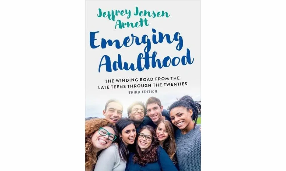 Emerging Adulthood: The Winding Road from the Late Teens Through the Twenties