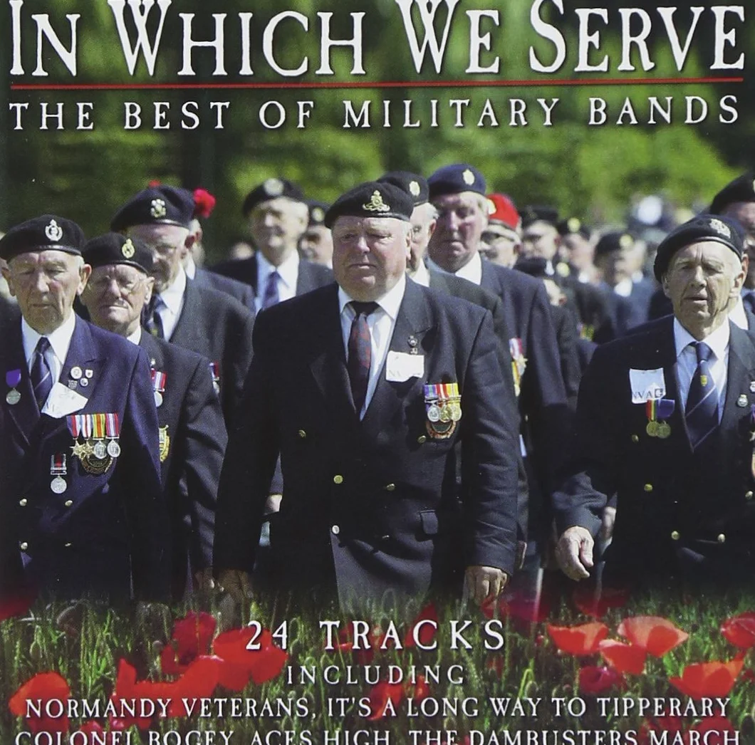 In Which We Serve - The Best Of Military Bands