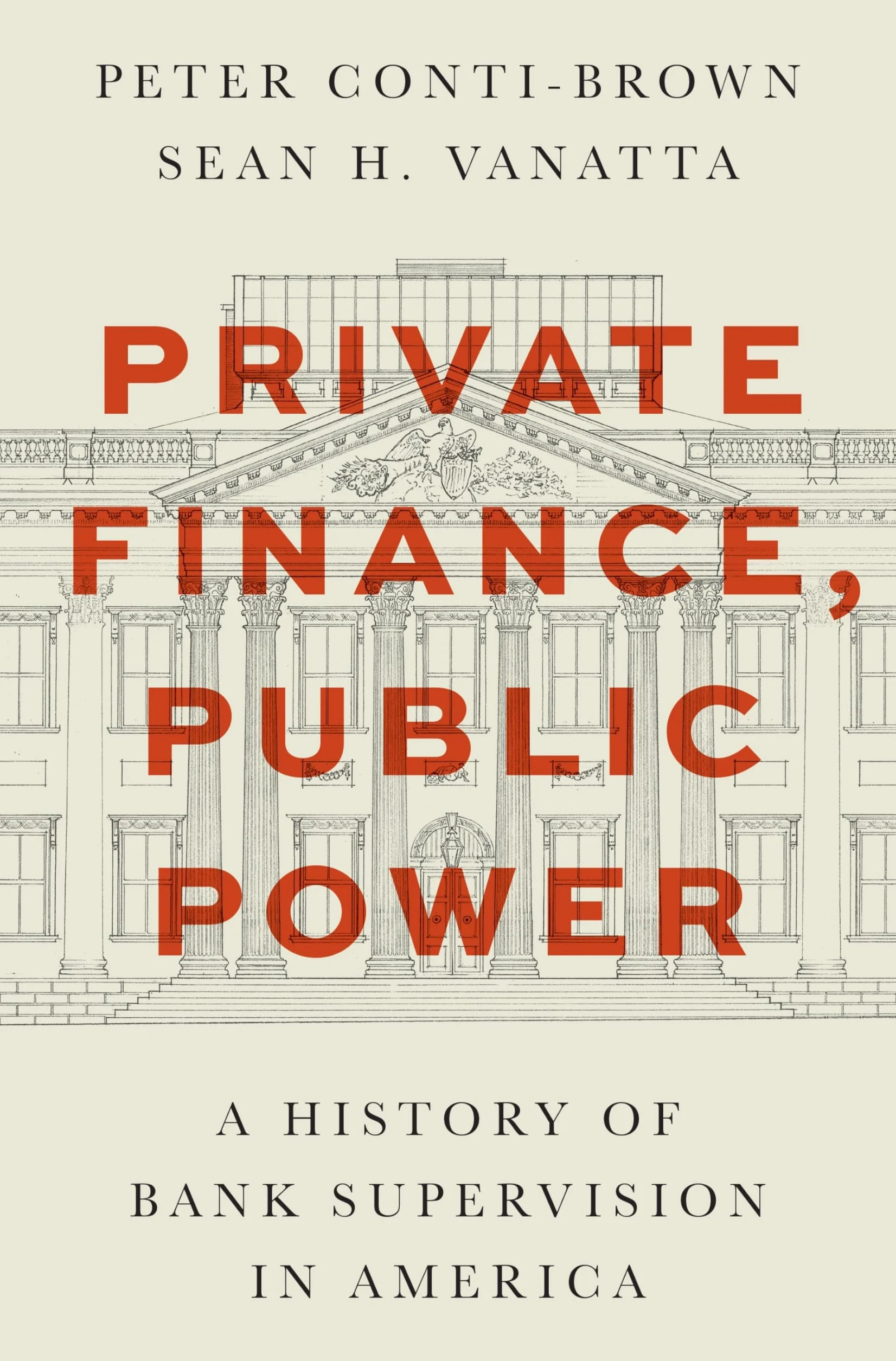 Private Finance, Public Power: A History of Bank Supervision in America