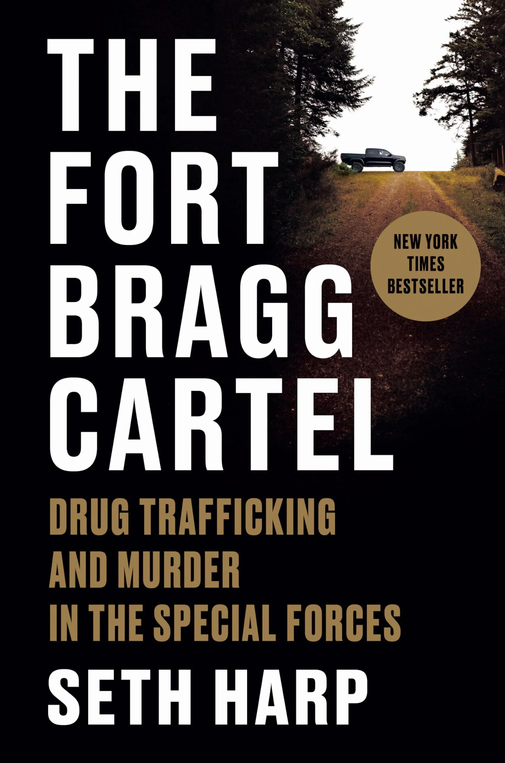 The Fort Bragg Cartel: Drug Trafficking and Murder in the Special Forces