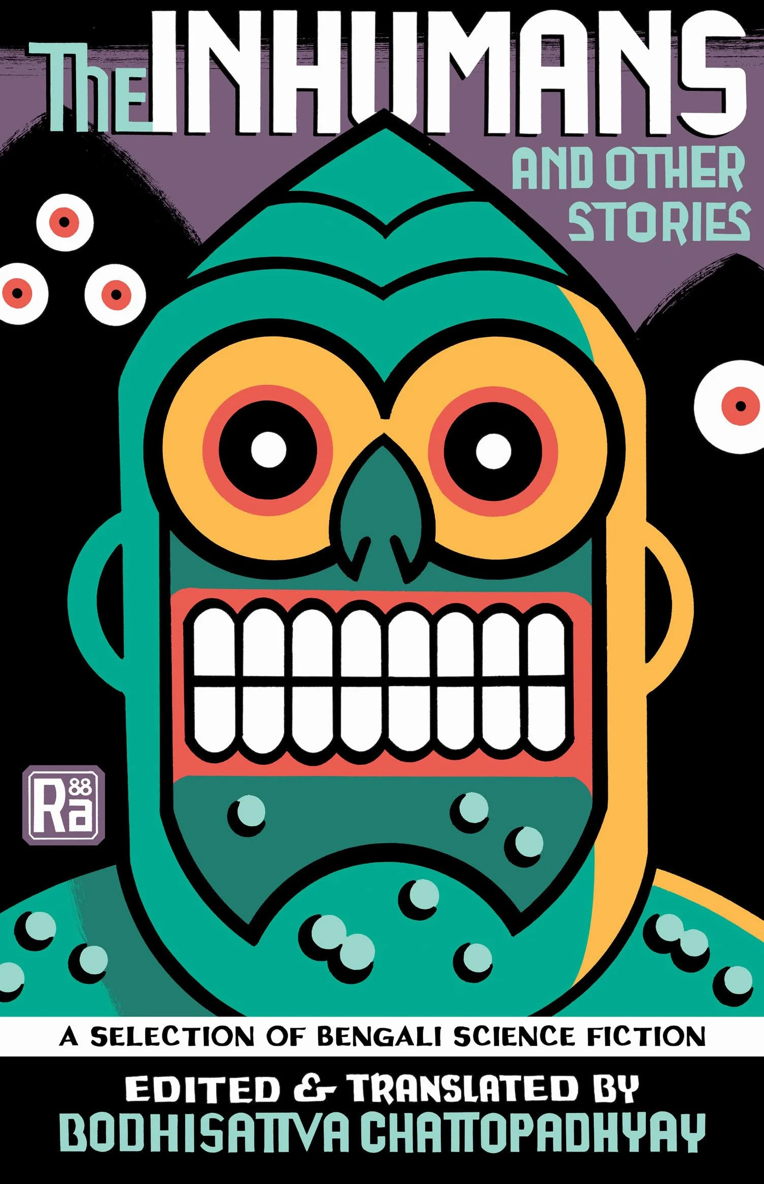 The Inhumans and Other Stories: A Selection of Bengali Science Fiction