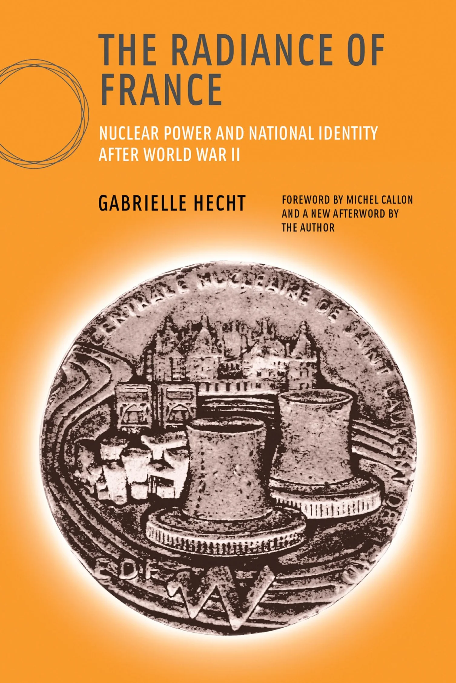 The Radiance of France, new edition: Nuclear Power and National Identity after World War II