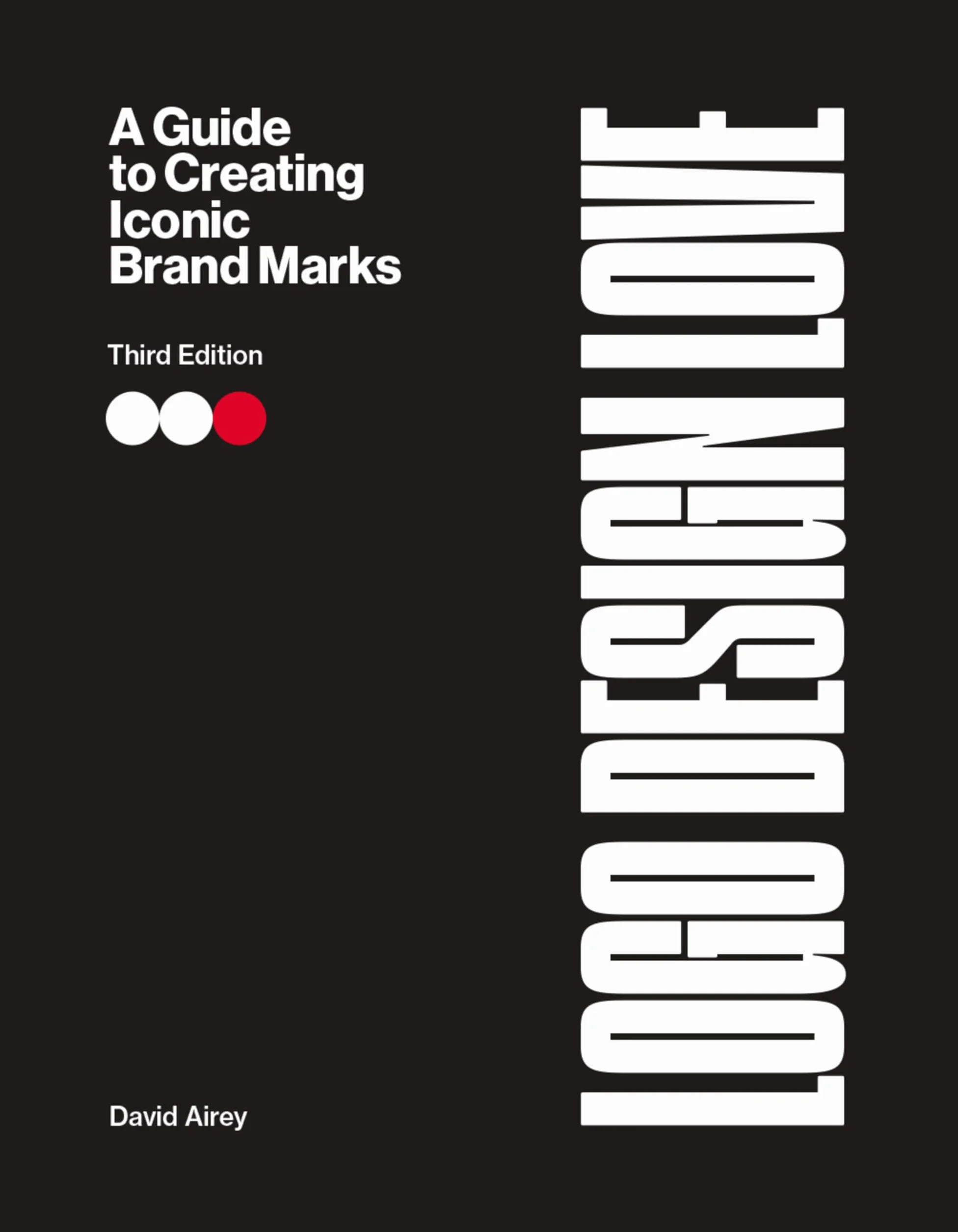 Logo Design Love: A Guide to Creating Iconic Brand Marks
