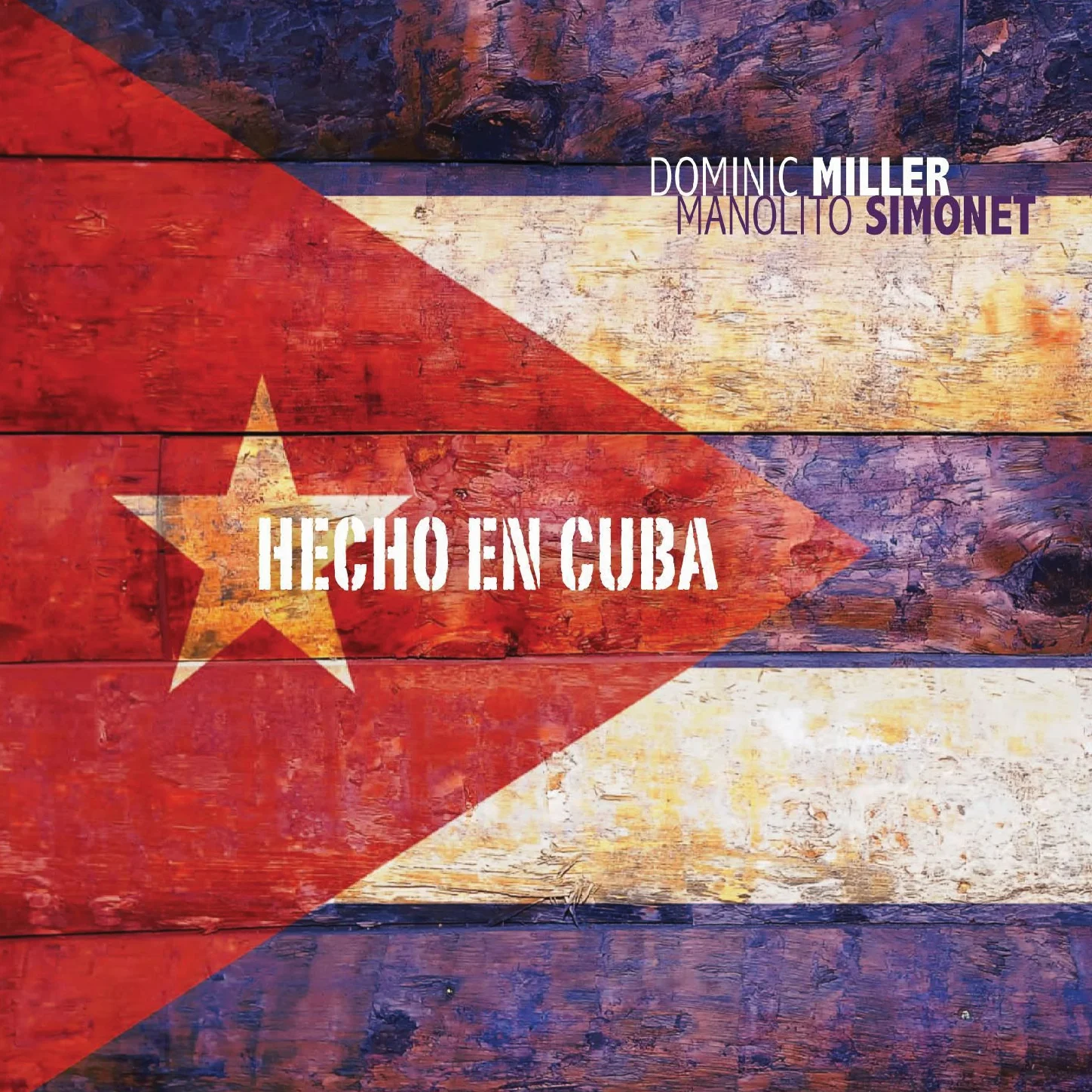Dominic & Manolito Simonet Miller - Hecho En Cuba
