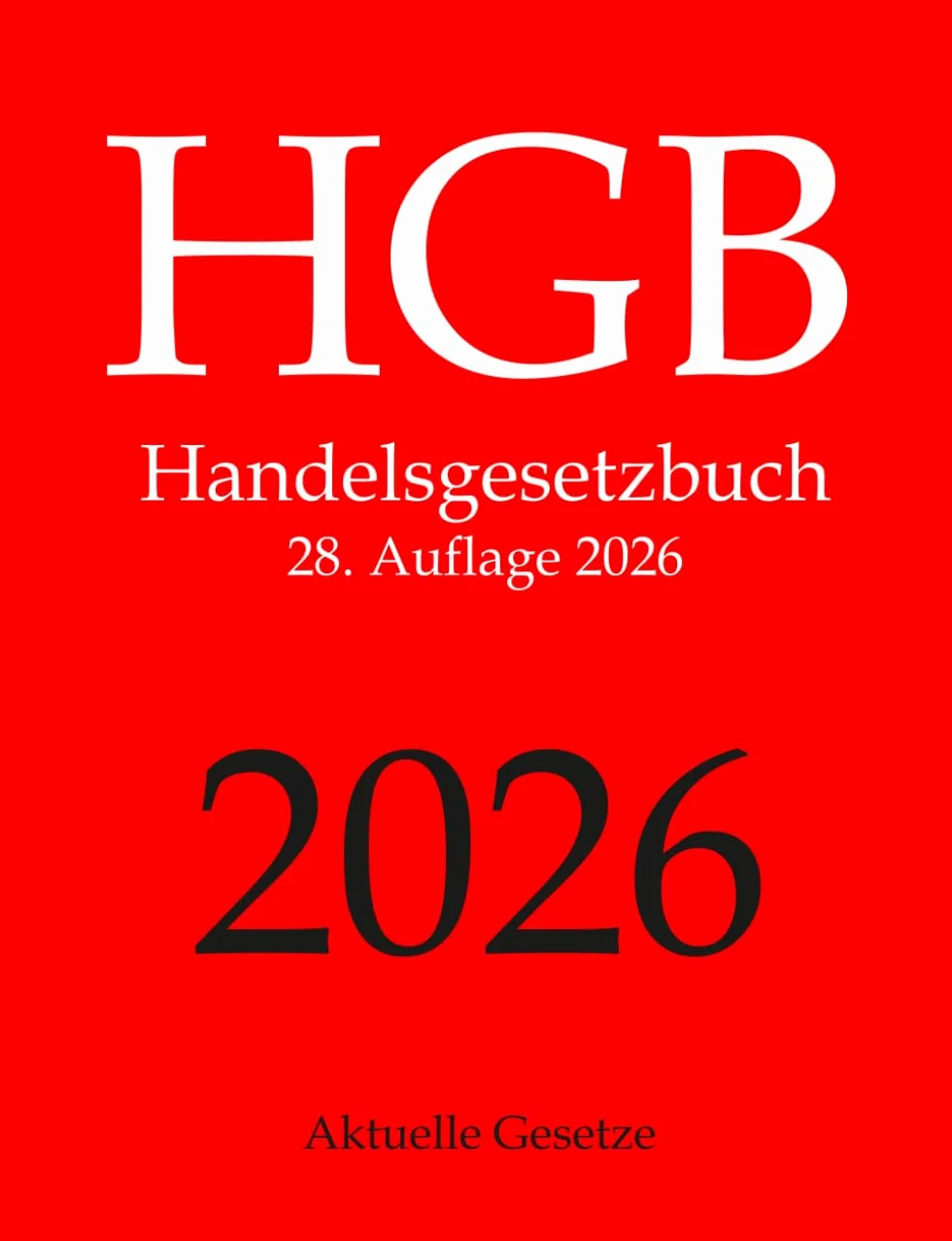 HGB, Handelsgesetzbuch, Aktuelle Gesetze