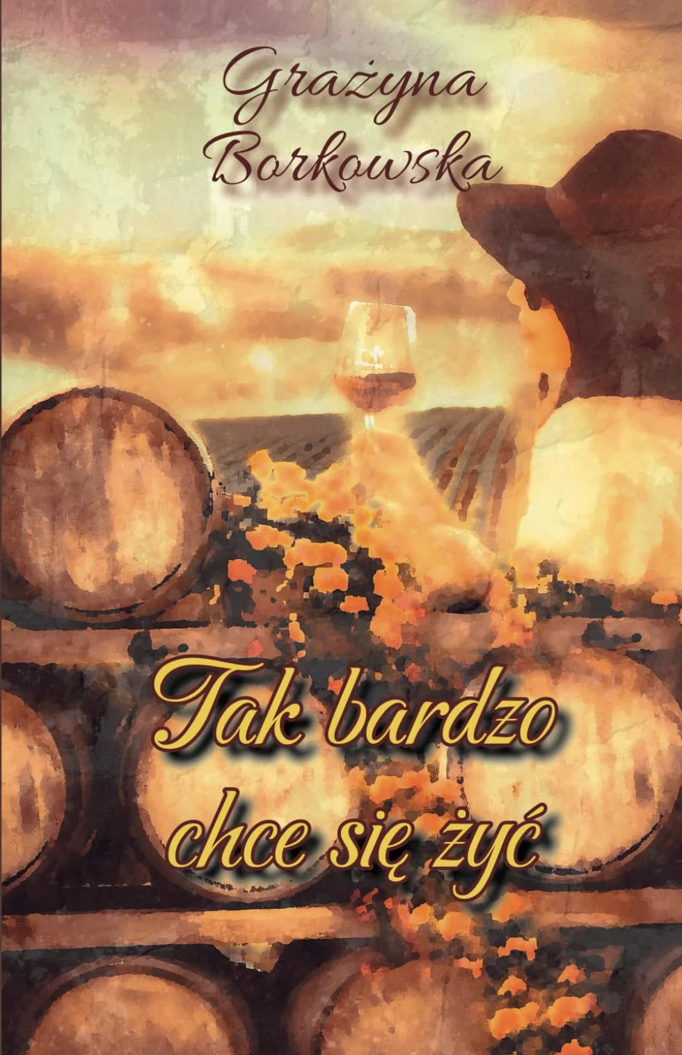 TAK BARDZO CHCE SIĘ ŻYĆ