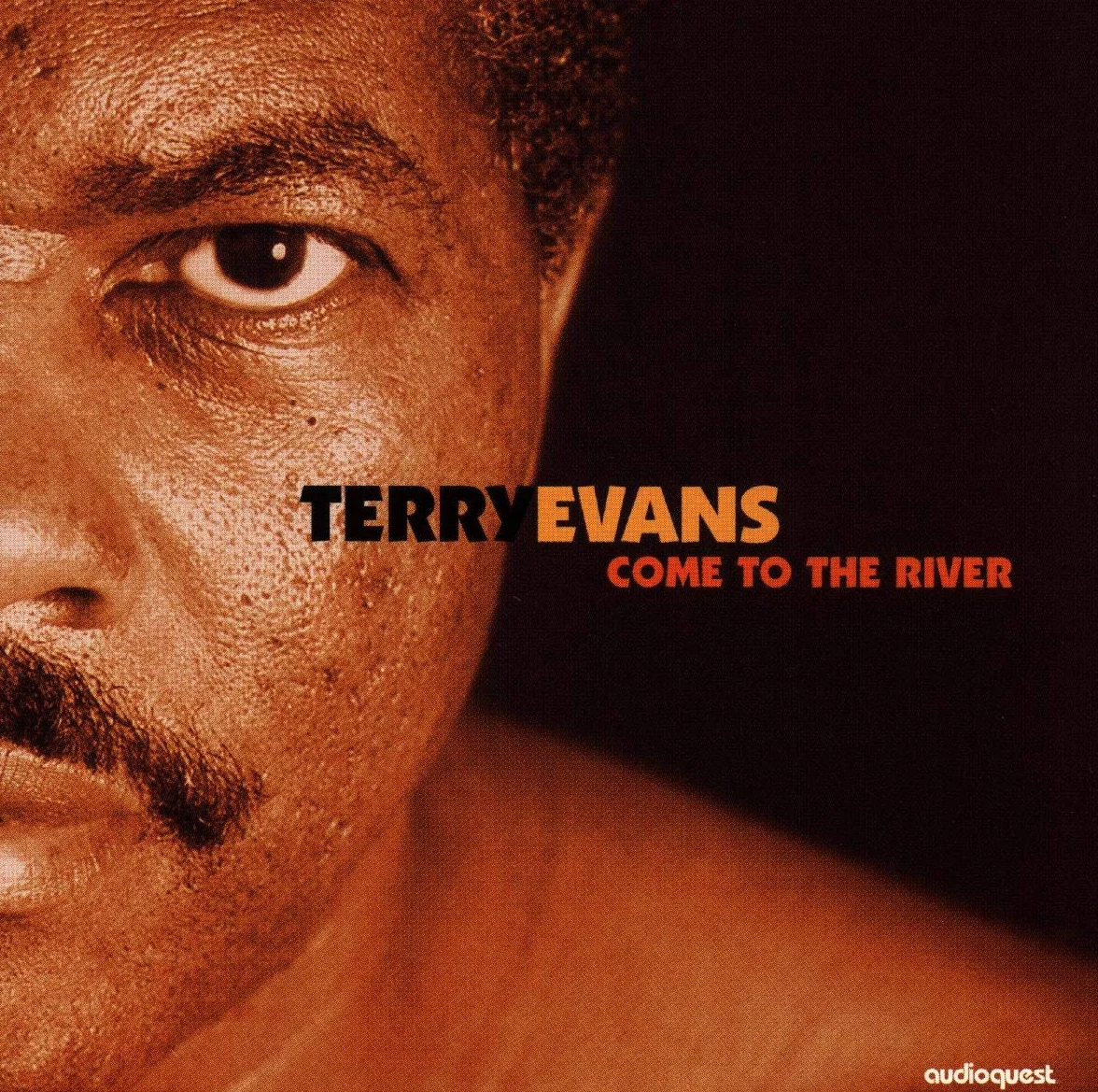 Terry Evans - Come To The River