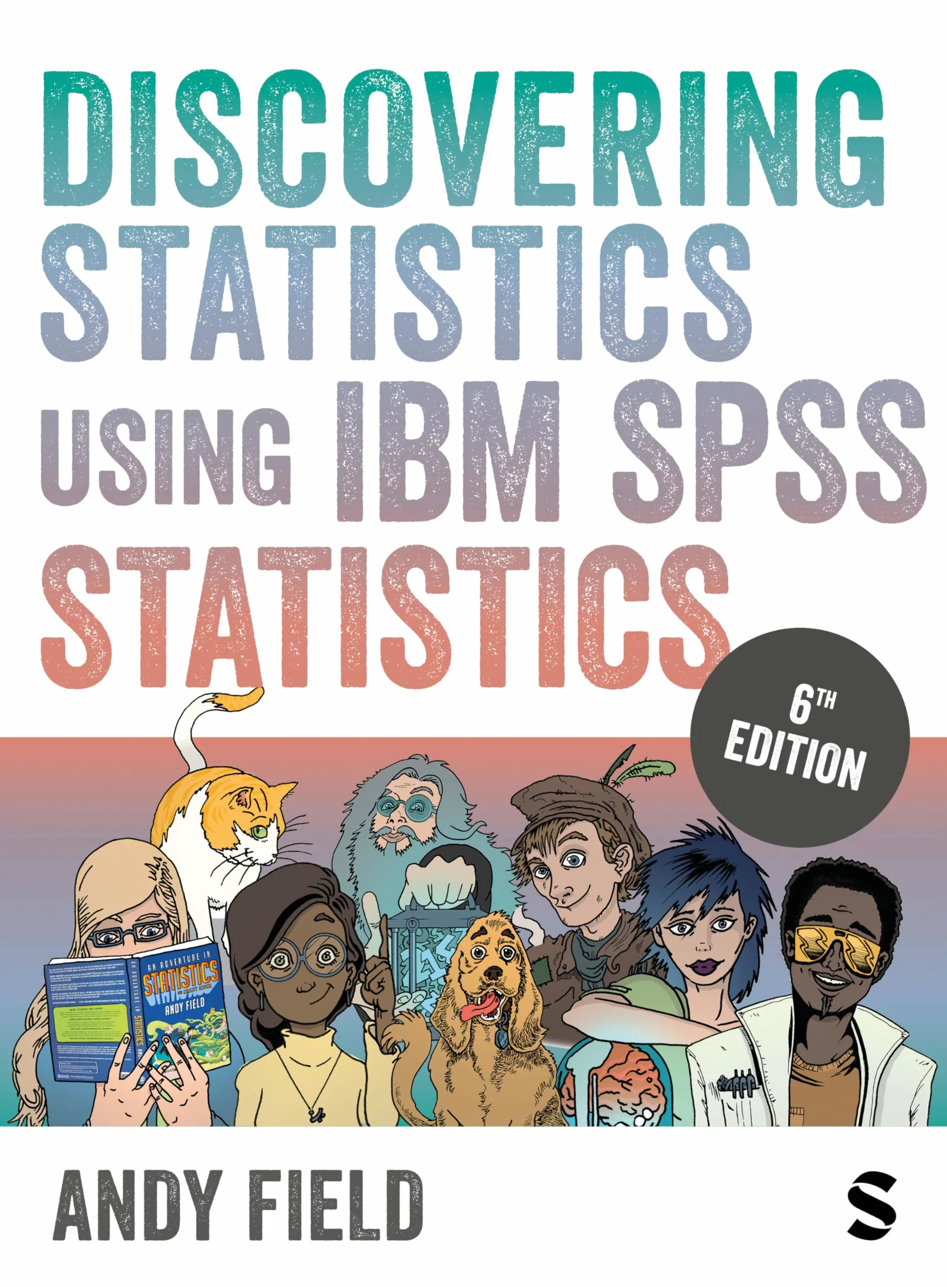 Discovering Statistics Using IBM SPSS Statistics