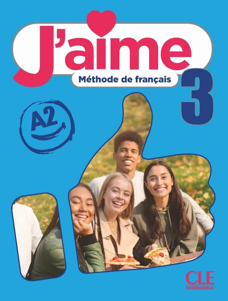 J'aime 3 - Niveau A2 - Livre de l'élève: Méthode de français