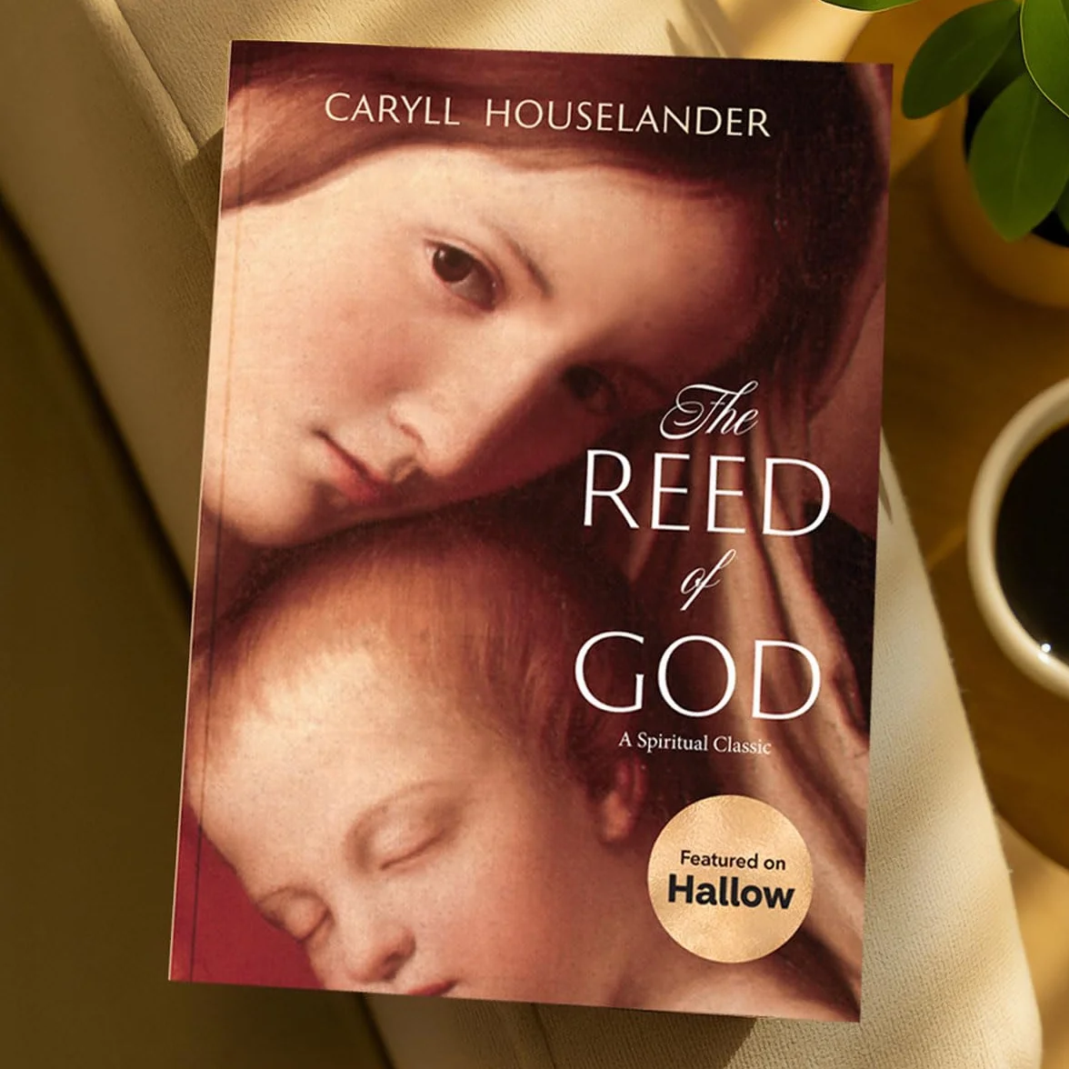 The Reed of God: A New Edition of a Spiritual Classic