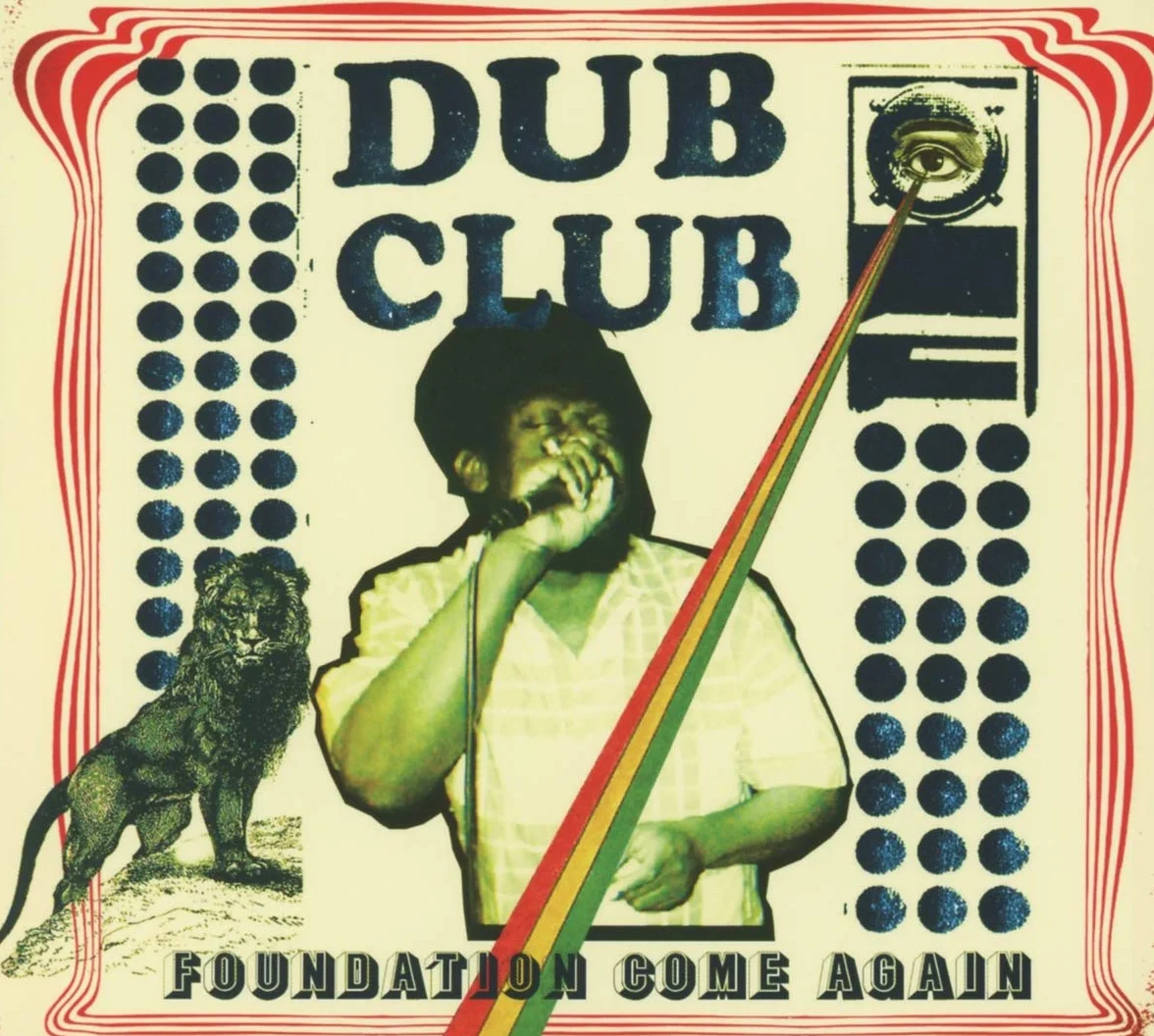 Dub Club: Foundation Come Again