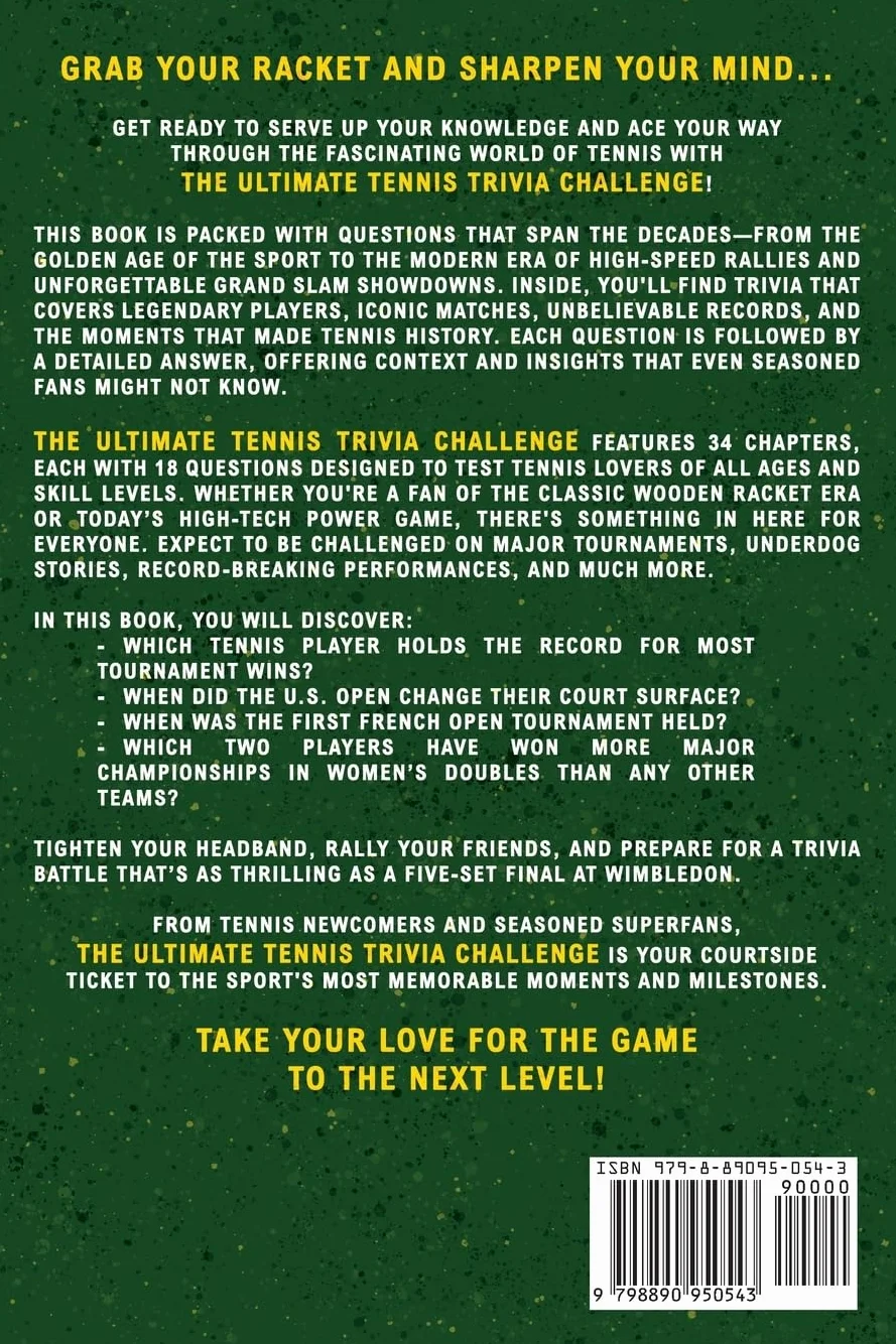 The Ultimate Tennis Trivia Challenge: Over 600 Quiz Questions for Die-Hard Tennis Fans