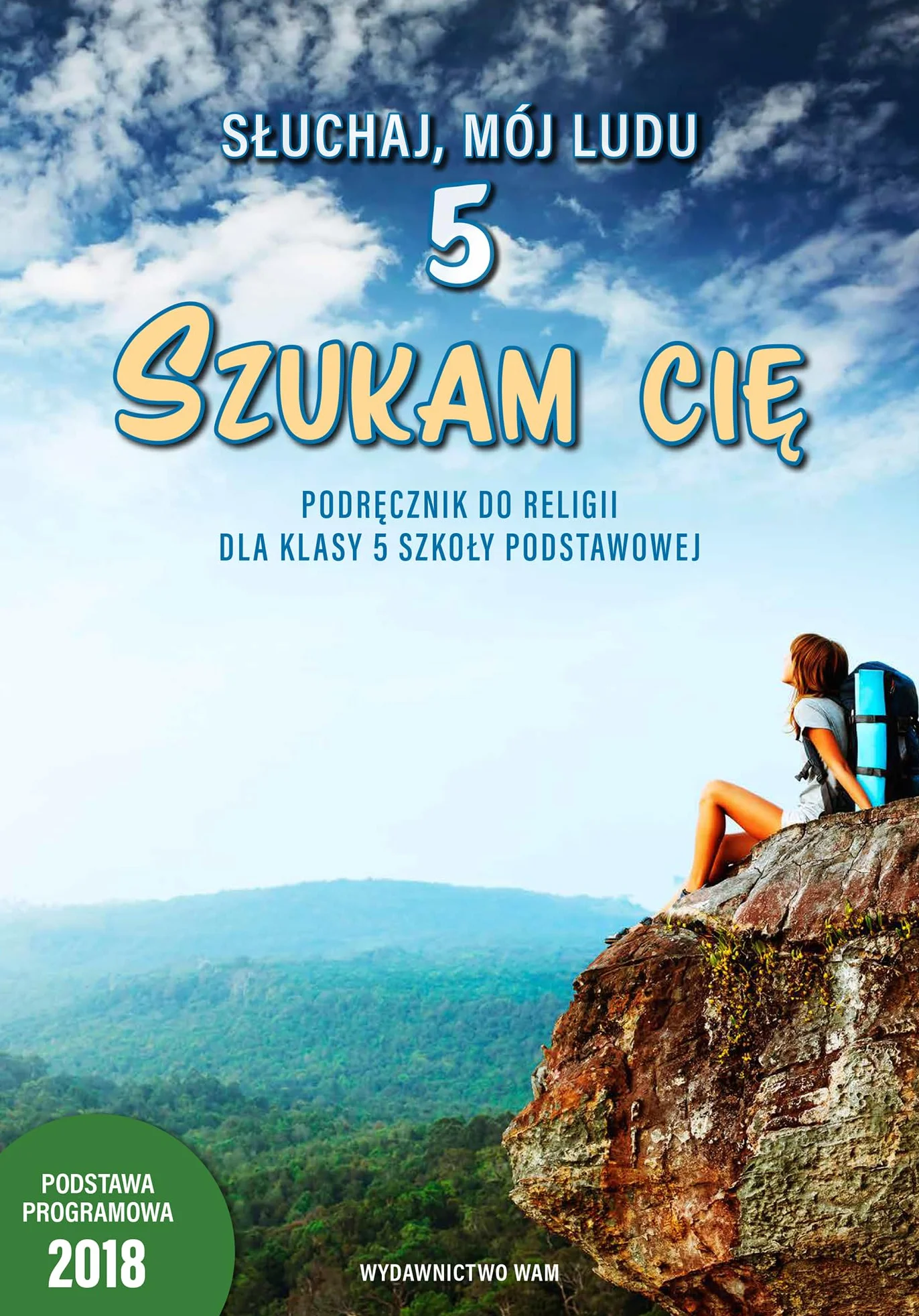 Katechizm. SP 5 Szukam Cię. Podręcznik. WAM 2020