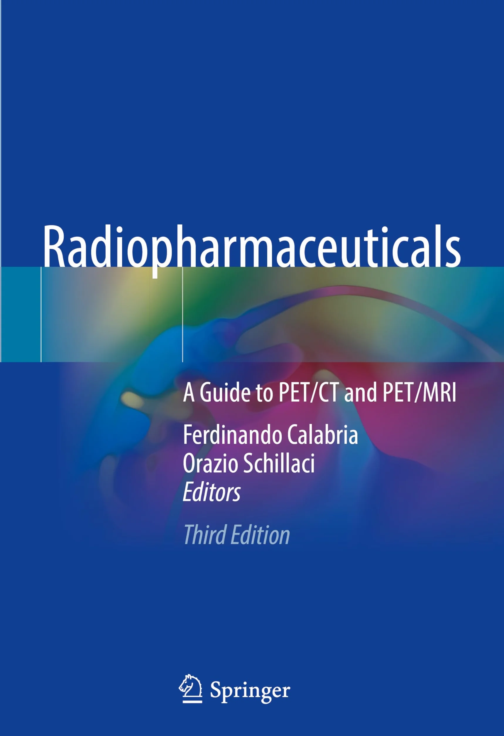 Radiopharmaceuticals: A Guide to PET/CT and PET/MRI