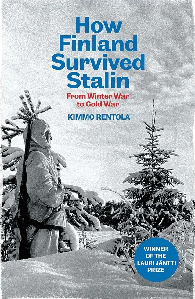 How Finland Survived Stalin: From Winter War to Cold War, 1939-1950