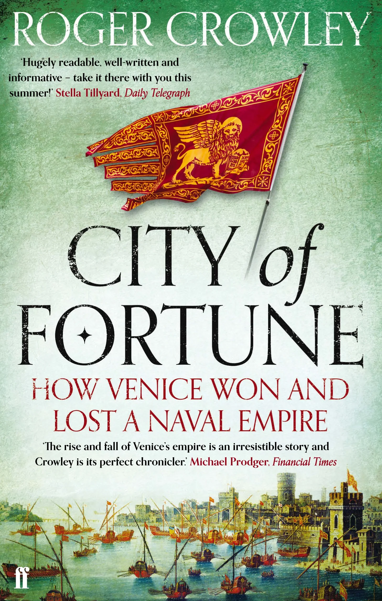 City of Fortune: How Venice Won and Lost a Naval Empire