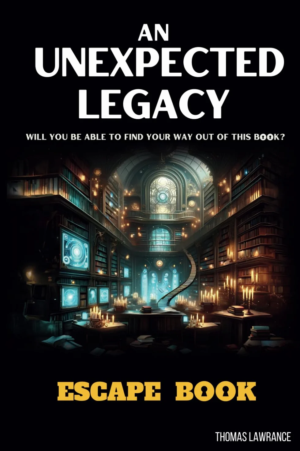 AN UNEXPECTED LEGACY ESCAPE BOOK: Escape Room for adults with interactive riddles and puzzles - Find out mysteries and enigmas. Solve riddles and rebus to escape from this book.
