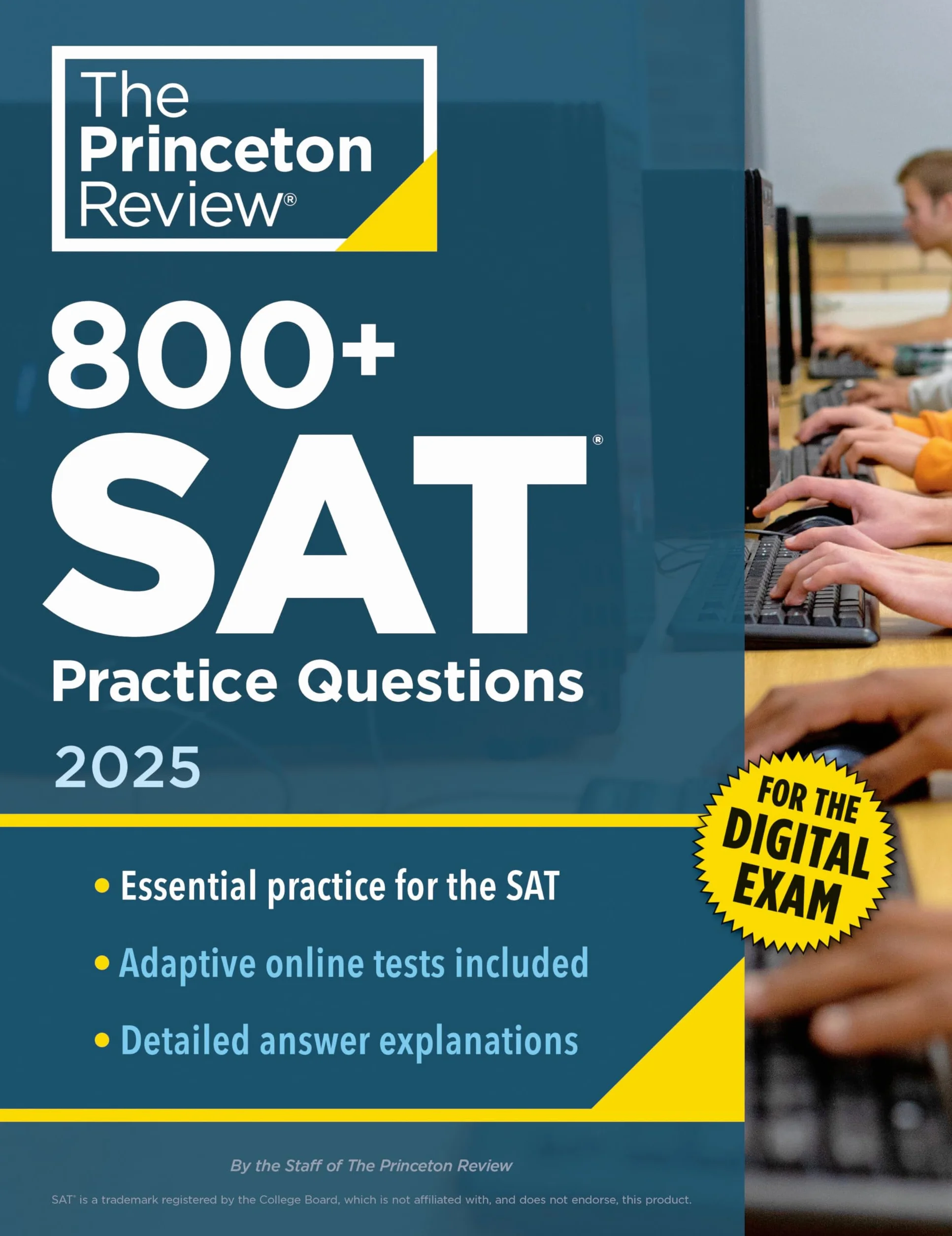 800+ SAT Practice Questions, 2025: In-Book + Online Practice Tests for the Digital SAT (2025)