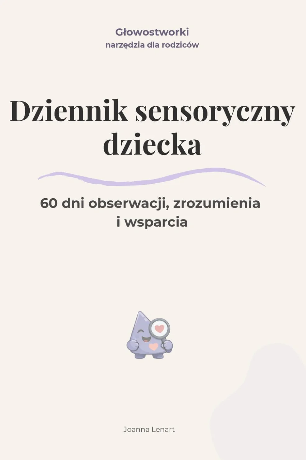 Dziennik Sensoryczny Dziecka: 60 Dni Obserwacji, Zrozumienia i Wsparcia