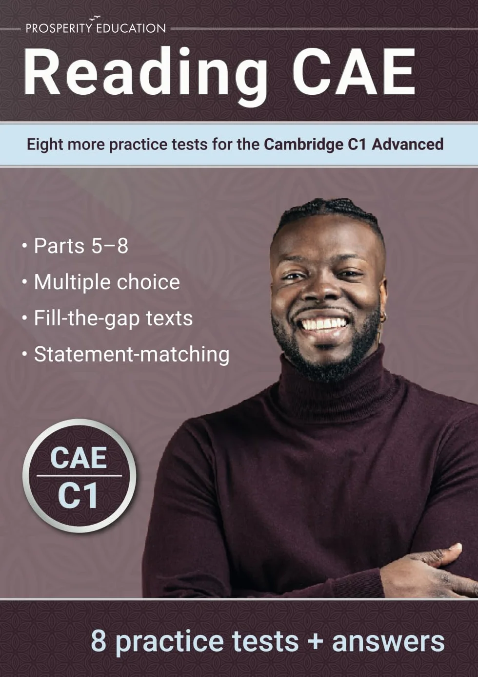 Reading CAE: Eight more practice tests for the Cambridge C1 Advanced