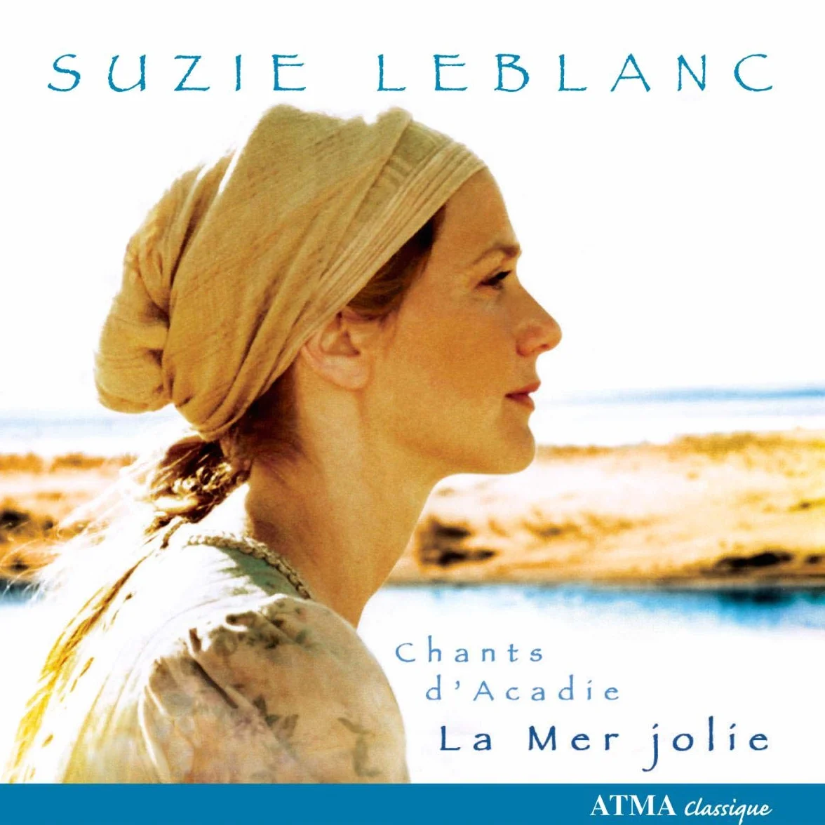 La Mer Jolie: Chants D'acadie