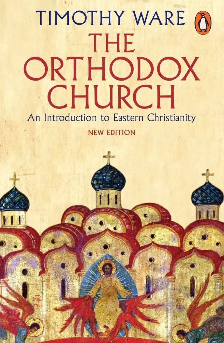 The Orthodox Church: An Introduction to Eastern Christianity
